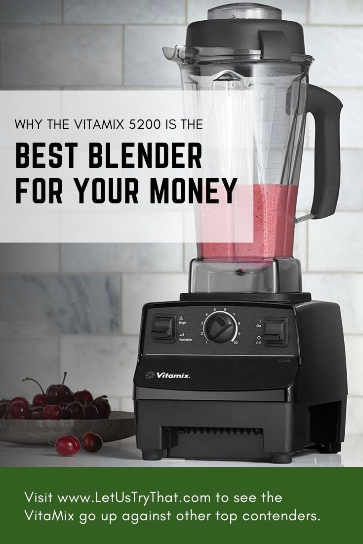 The Best Blender for Your Money Let Us Try That